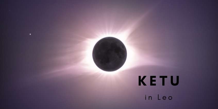Ketu in Leo